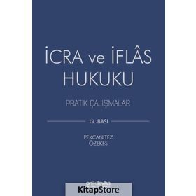İCRA VE İFLAS HUKUKU PRATIK ÇALIŞMALAR - HAKAN PEKCANITEZ