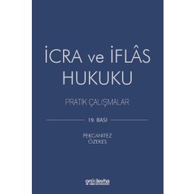 İCRA VE İFLAS HUKUKU PRATIK ÇALIŞMALAR - HAKAN PEKCANITEZ