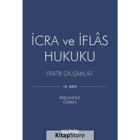 İCRA VE İFLAS HUKUKU PRATIK ÇALIŞMALAR - HAKAN PEKCANITEZ