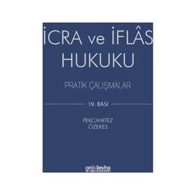 İCRA VE İFLAS HUKUKU PRATIK ÇALIŞMALAR - HAKAN PEKCANITEZ
