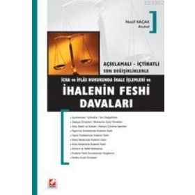 İCRA VE İFLAS HUKUKUNDA İHALE İŞLEMLERİ VE İHALENIN FESHI DAVALARI - NAZIF KAÇAK