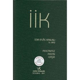 İCRA VE İFLAS KANUNU VE İLGİLİ MEVZUAT - EVRIM ERİŞİR, HAKAN PEKCANITEZ, MINE AKKAN