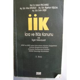 İCRA VE İFLAS KANUNU VE İLGİLİ MEVZUAT - EVRIM ERİŞİR, HAKAN PEKCANITEZ, MINE AKKAN