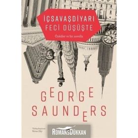 İçsavaşdiyarı Feci Düşüşte - George Saunders