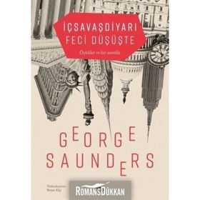 İçsavaşdiyarı Feci Düşüşte - George Saunders
