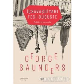 İçsavaşdiyarı Feci Düşüşte - George Saunders