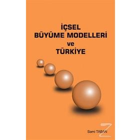İÇSEL BÜYÜME MODELLERI VE TÜRKİYE - SAMI TABAN
