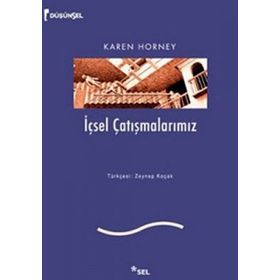 İÇSEL ÇATIŞMALARIMIZ - KAREN HORNEY