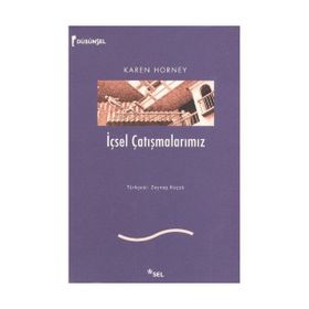 İÇSEL ÇATIŞMALARIMIZ - KAREN HORNEY