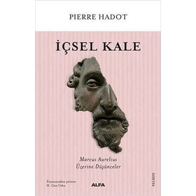 İçsel Kale - Marcus Aurelius Üzerine Düşünceler