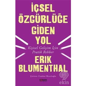 İçsel Özgürlüğe Giden Yol - Erik Blumenthal