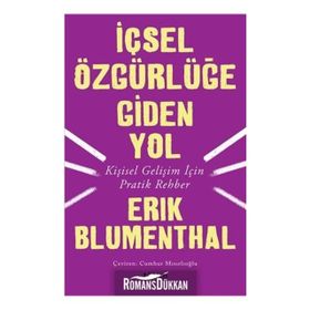 İçsel Özgürlüğe Giden Yol - Erik Blumenthal