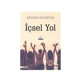 İÇSEL YOL - GÜLSEN GÜLBEYAZ