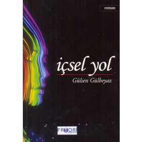 İÇSEL YOL - GÜLSEN GÜLBEYAZ