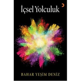 İçsel Yolculuk - Bahar Yeşim Deniz