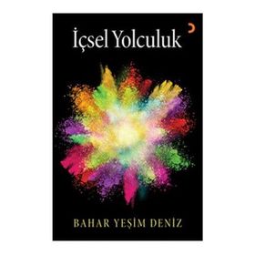 İçsel Yolculuk - Bahar Yeşim Deniz