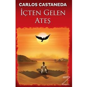 İçten Gelen Ateş - carlos castenada