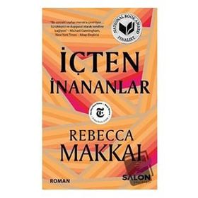 İçten İnananlar - Rebecca Makkai