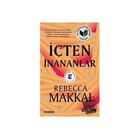 İçten İnananlar - Rebecca Makkai