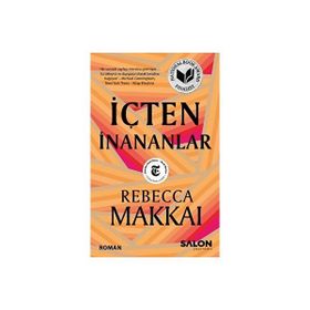 İçten İnananlar - Rebecca Makkai
