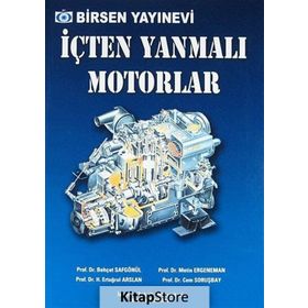 İÇTEN YANMALI MOTORLAR - BEHÇET SAFGÖNÜL;H. ERTUĞRUL ARSLAN;METIN ERGENEMAN;CEM SORUŞBAY