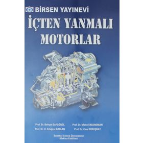 İÇTEN YANMALI MOTORLAR - BEHÇET SAFGÖNÜL;H. ERTUĞRUL ARSLAN;METIN ERGENEMAN;CEM SORUŞBAY