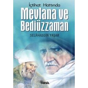 İÇTİHAD HATTINDA MEVLANA VE BEDİÜZZAMAN - SELAHADDIN YAŞAR