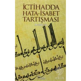 İctihadda Hata-İsabet Tartışması - Mustafa Çil