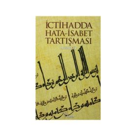 İctihadda Hata-İsabet Tartışması - Mustafa Çil