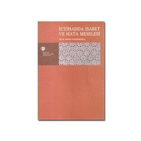 İctihadda İsabet ve Hata Meselesi - M. Rahmi Telkenaroğlu