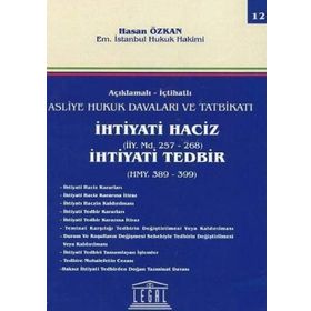 İçtihatlı Asliye Hukuk Davaları ve Tatbikatı İhtiyati Haciz İhtiyati Tedbir - Hasan Özkan
