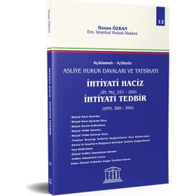 İçtihatlı Asliye Hukuk Davaları ve Tatbikatı İhtiyati Haciz İhtiyati Tedbir - Hasan Özkan