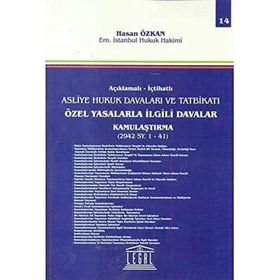 İçtihatlı Asliye Hukuk Davaları ve Tatbikatı - Özel Yasalarla İlgili Davalar Kamulaştırma Cilt: 14 - Hasan Özkan