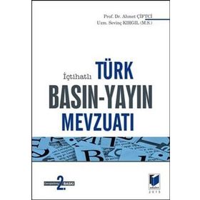 İçtihatlı Türk Basın - Yayın Mevzuatı - Ahmet Çiftçi Sevinç Kırgıl