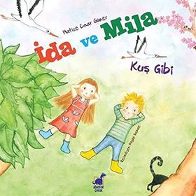 İda ve Mila - Kuş Gibi - Hafize Çınar Güner