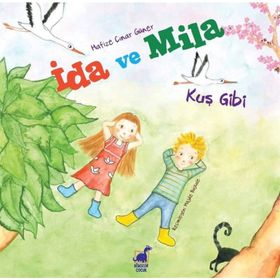 İda ve Mila - Kuş Gibi - Hafize Çınar Güner