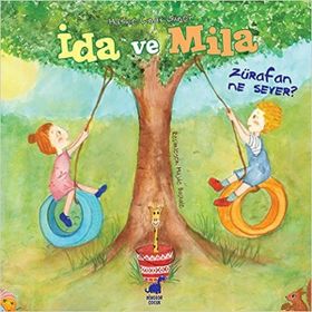İda ve Mila - Zürafan Ne Sever - Hafize Çınar Güner