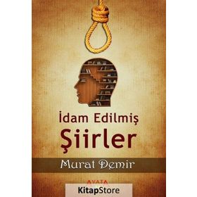 İdam Edilmiş Şiirler - Murat Demir