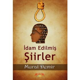 İdam Edilmiş Şiirler - Murat Demir