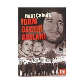 İDAM GECESI ANILARI - HALIT ÇELENK