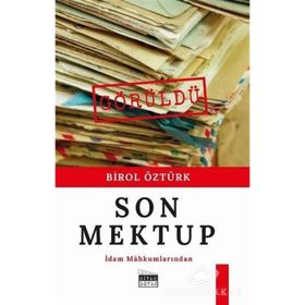 İDAM MAHKUMLARINDAN SON MEKTUP - BIROL ÖZTÜRK