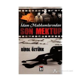 İDAM MAHKUMLARINDAN SON MEKTUP - BIROL ÖZTÜRK