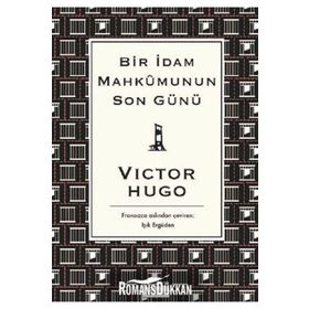 İDAM MAHKUMUNUN SON GÜNÜ - VICTOR HUGO