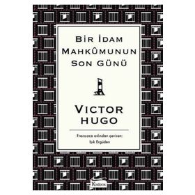 İDAM MAHKUMUNUN SON GÜNÜ - VICTOR HUGO
