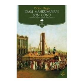 İDAM MAHKUMUNUN SON GÜNÜ - VICTOR HUGO