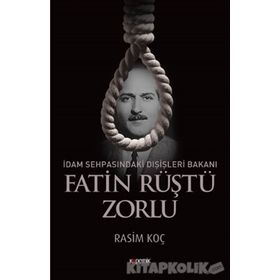 İdam Sehpasındaki Dışişleri Bakanı Fatin Rüştü Zorlu - Rasim Koç