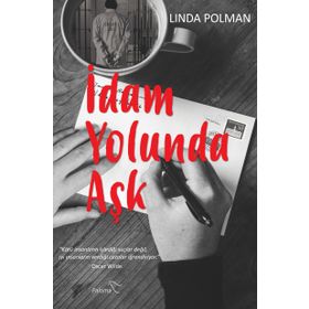 İdam Yolunda Aşk - Linda Polman