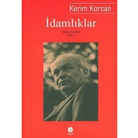 İDAMLIKLAR - KERIM KORCAN
