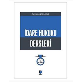 İDARE HUKUKU DERSLERI - HALIL KALABALIK