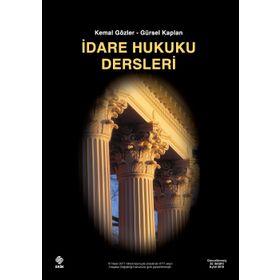 İDARE HUKUKU DERSLERI - KEMAL GÖZLER